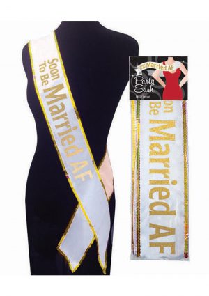 Soon To Be Married AF Party Sash White/Gold